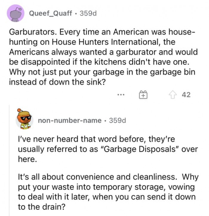 Garbage disposals are seriously so useful and convenient, though.