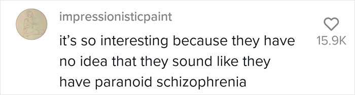 They don't really realize how wild they sound, but honestly, who knows if they're right or wrong.