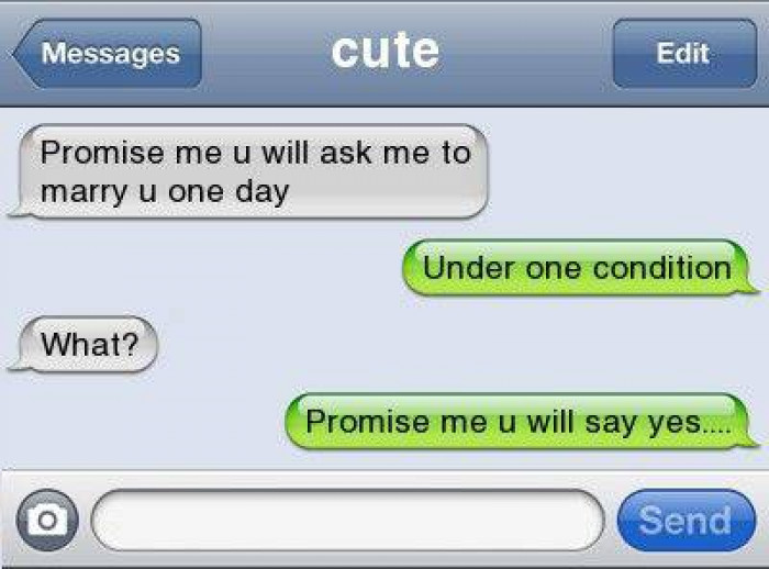 8. No she asked you so she can say no -_-