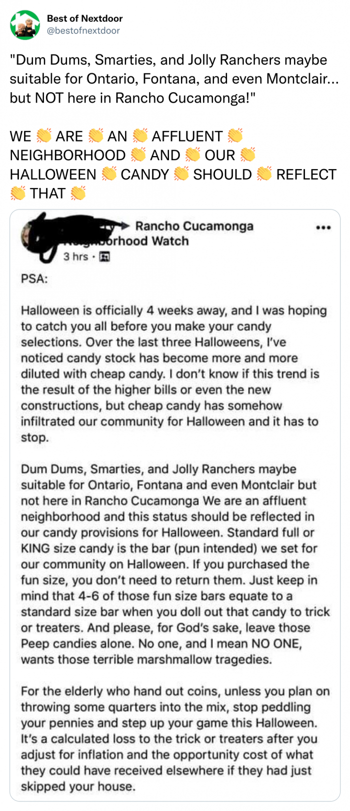 29. An affluent neighborhood should buy expensive candies for Halloween.