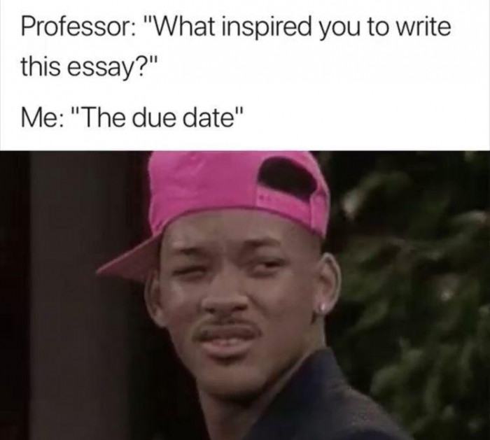 22. Like what else? Could we possibly enjoy writing an essay over the weekend? 