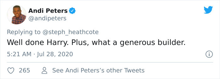 And people showed great admiration for both the big-hearted builder and hardworking little Harry