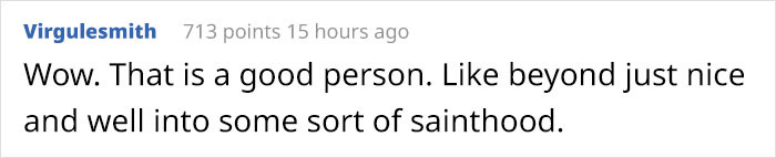 And think that he is a kind of saint