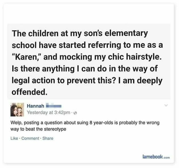 1. Legal action on children? That's a Karen for you.