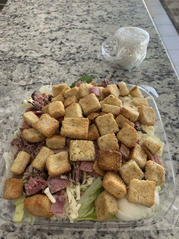 18. Asked for extra croutons