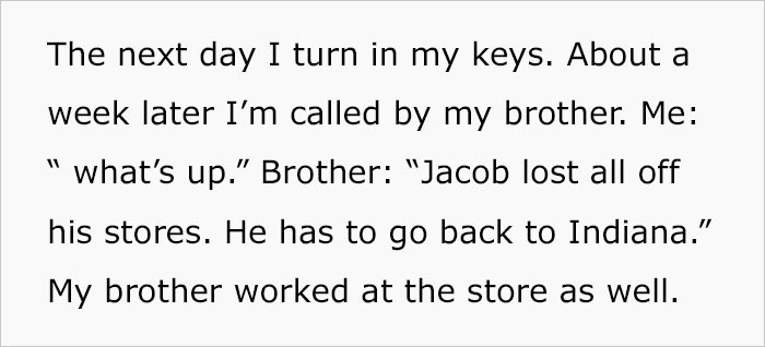 OP resigned. Later, he found out that the district manager lost his stores and had to move to Indiana.