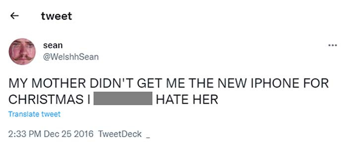 28. Your mother probably hates you too for asking for an iPhone because if she could, she would have gotten it for you!