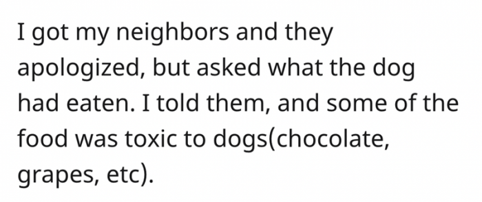 She, of course, took the dog back to its owners and explained the situation.