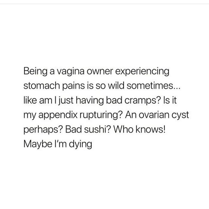 38. A vagina owner