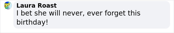 An unforgettable birthday.