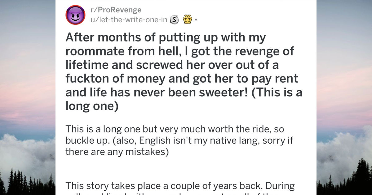 5 Of The Best Revenge Stories Brought To You By The r/ProRevenge Subreddit