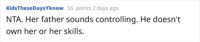 He doesn't own her or her skills