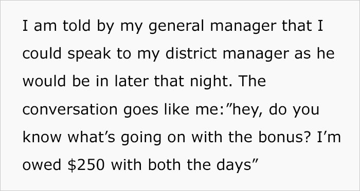 So OP asked the district manager about his money.