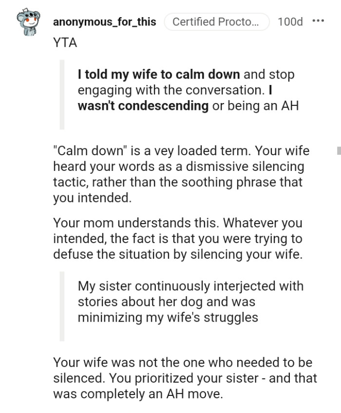 Your wife heard your words as a dismissive silencing tactic