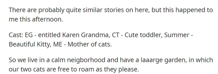 An entitled Karen Grandma, a cute toddler, and a cat-loving homeowner (OP) had an unexpected encounter in their quiet neighborhood garden.