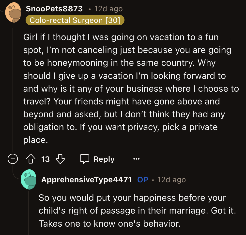 Others said it was OP who was entitled for expecting family and friends to avoid a place because she happened to be on her honeymoon there at the same time.