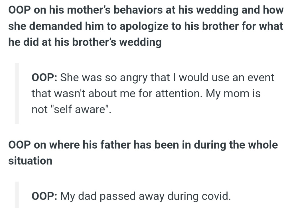 OP's mum demanded he apologize to his brother for upstaging him at his own wedding. He also revealed that his dad passed away during the pandemic, leaving him without a fatherly voice in the chaos.