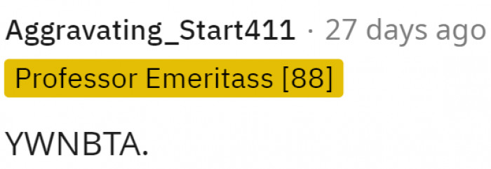 This comment was very straightforward, and it seems they don't think OP would be TA.