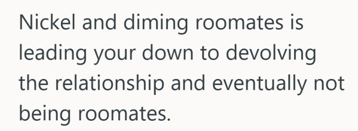Small charges can sometimes turn everyday roommate favors into bigger arguments.