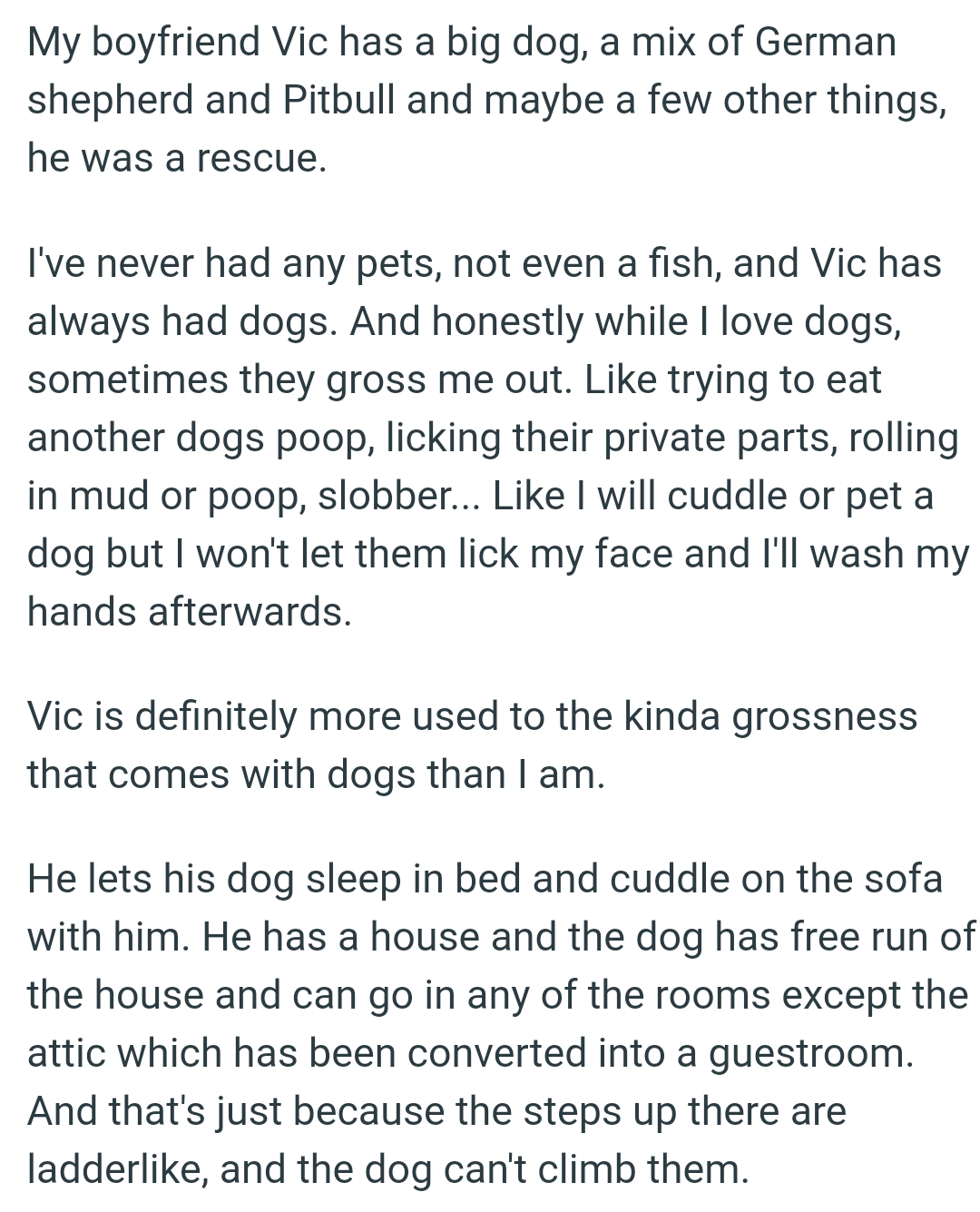 The OP will cuddle or pet a dog, but she won't let them lick her face