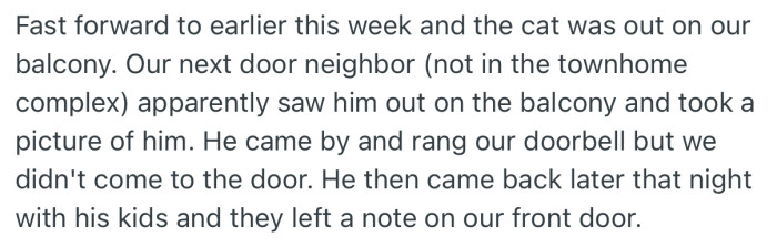 Recently, another of OP’s neighbor’s took a picture of their cat and tried reaching out to them. After being unsuccessful, he left a note at OP’s door