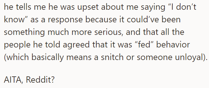 The roommate told him that his reaction was unloyal, so the OP decided to check if he was in the wrong.
