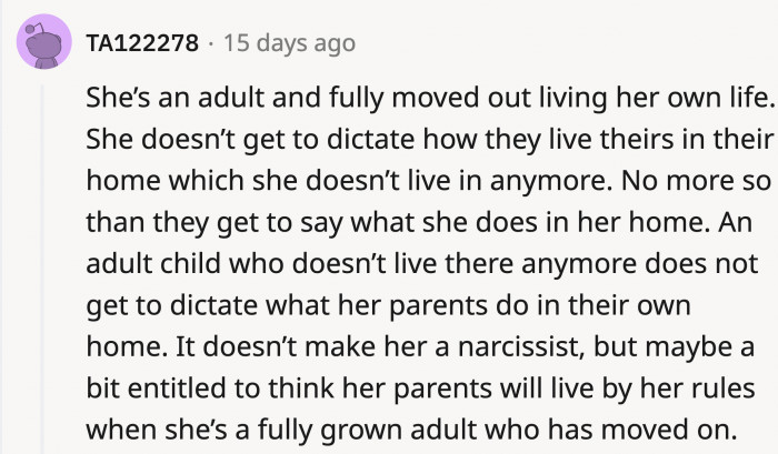 Others think it’s her entitlement rather than narcissism to want to dictate what happens in a house where she doesn’t live anymore