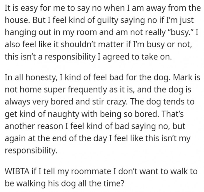 OP cares about the dog though so he feels bad for saying no