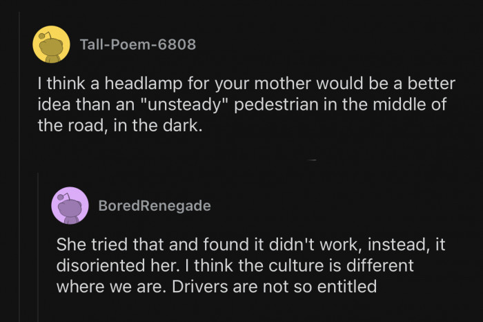 It's never a good idea to walk where cars could potentially run you over.