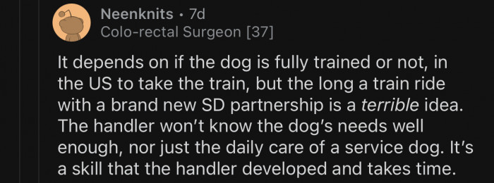 It would not be a good idea to take the dog on a train ride.