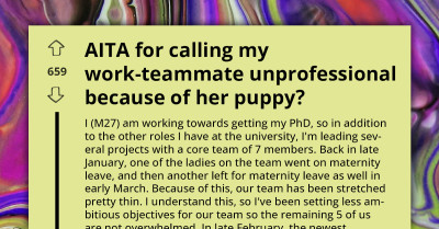 Master's Student Adopts Puppy, Brings Him to Disrupt Work at Office, and Gets Mad When Her Colleague Didn't Advocate for Her and Her Baby