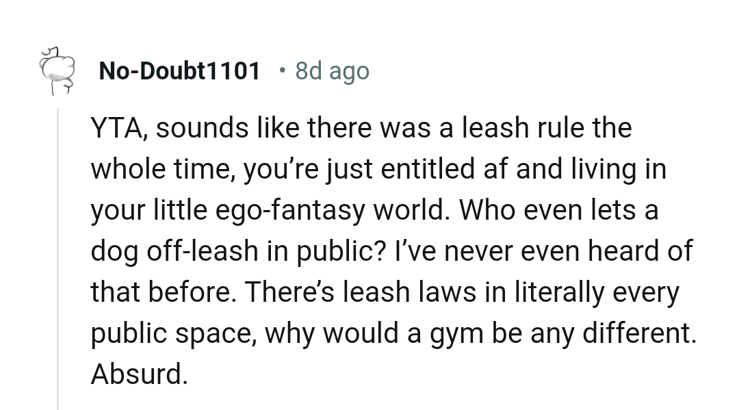 There's leash laws in every public place