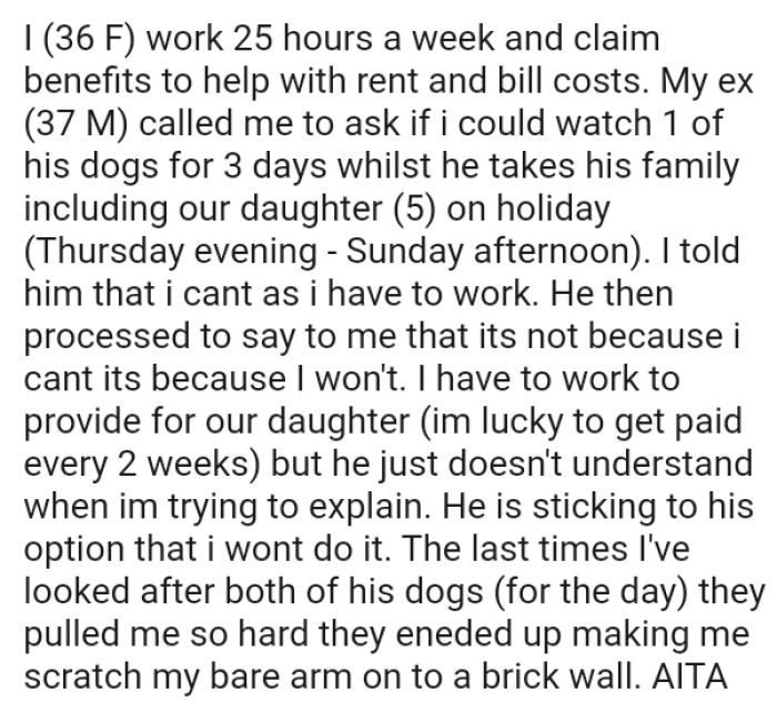 The dogs pulled the OP so hard they ended up making her scratch her bare arm.