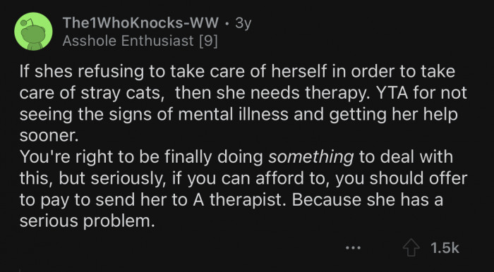 The daughter has a serious problem and needs therapy.