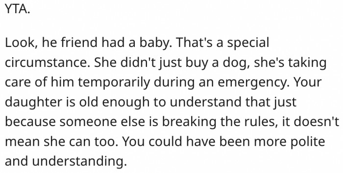 12. His daughter needs to understand that she's not supposed to break the rules just because someone else is.