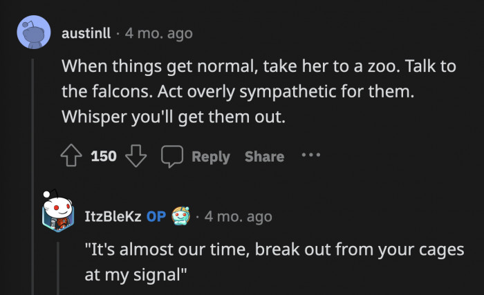 OP must not break character at all costs, as long as it doesn't endanger grandma's health, of course