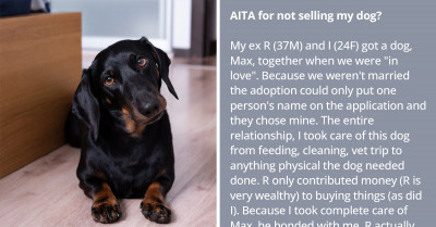Woman's Own Family Pressures Her For Refusing To Sell Her Beloved Dog To Her Rich Ex For A Huge Sum Of Money