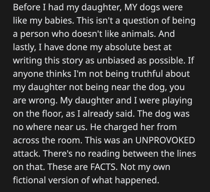 OP made it clear she had no secret agenda against animals. She had dogs herself. She didn't misrepresent how the events happened despite what other Redditors suspected.