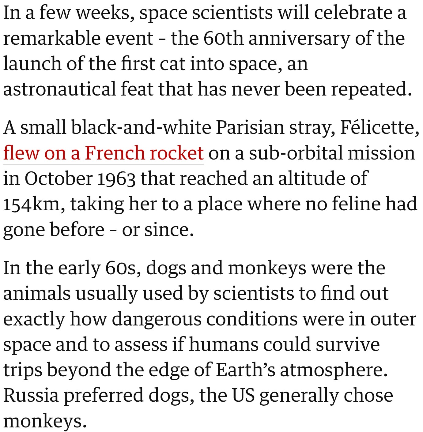 In the early '60s, dogs and monkeys were the main animals used by astronauts for research
