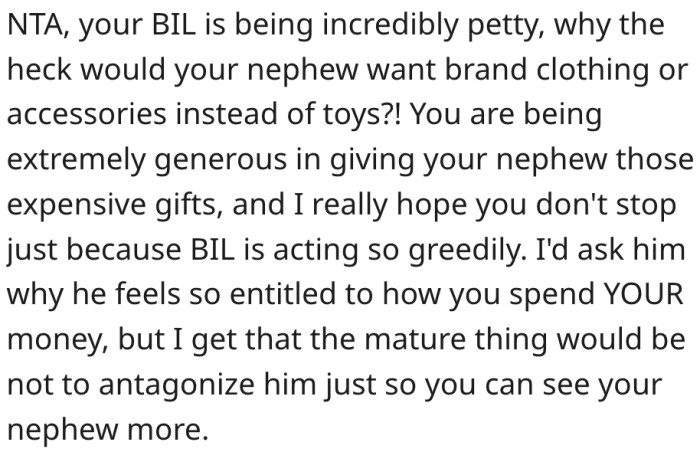 6. She shouldn't stop being nice to her nephew just because her brother-in-law is greedy.
