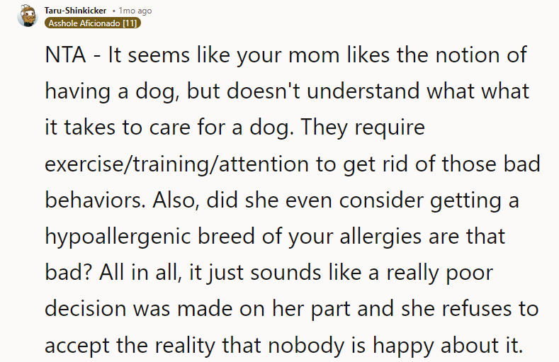 Nta- your mom is for getting an animal she knew you were allergic to. Go to your doctor and have them write a note that it is negatively affecting your physical health.