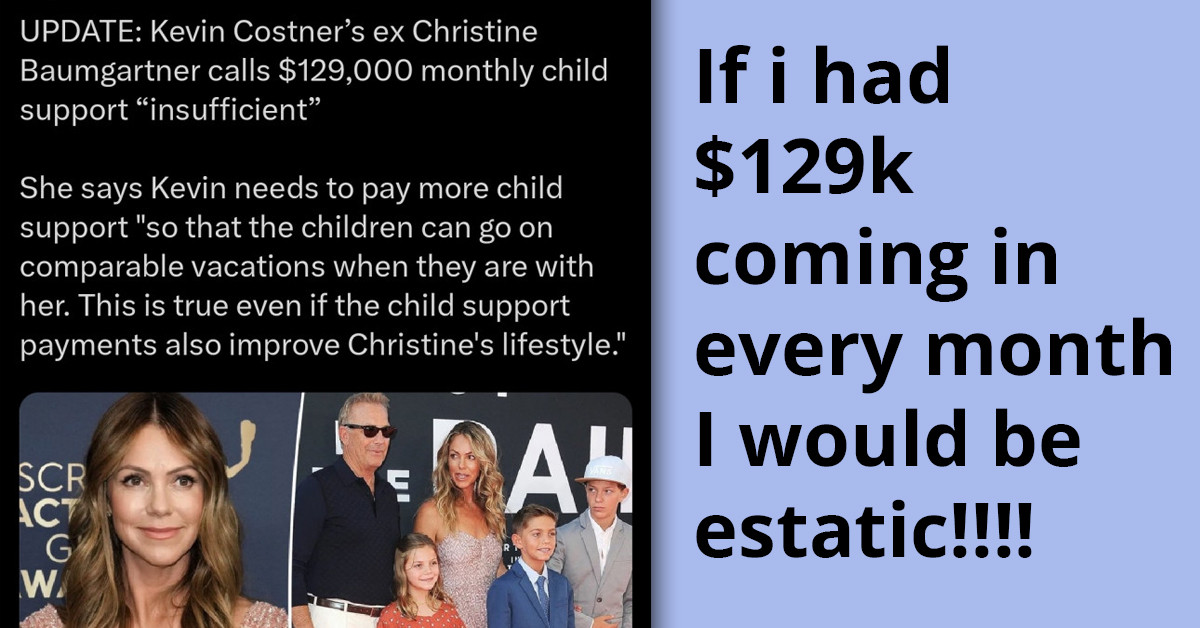 Netizens Discuss Fair Child Support Figures For A Millionaire As Kevin Costner’s Ex, Christine Baumgartner, Deems $129K Monthly ‘Insufficient’