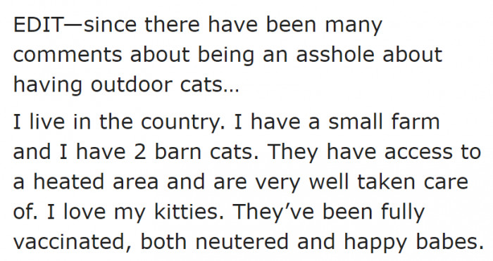 The OP had to clarify that her cats are well taken care of, even if they don't live inside her house.