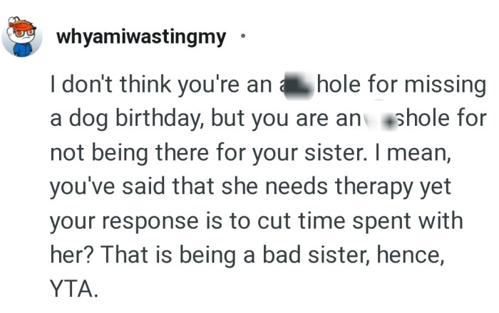 The OP is an AH for being mean to his sister