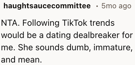 One Redditor wouldn't date a girl who follows TikTok trends (which are mostly unhealthy and unreasonable).