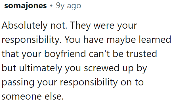 The OP messed up by passing the responsibility to someone else.