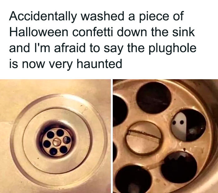 7. Very haunted plughole