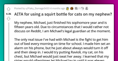 Redditor Uses A Cat Squirt Bottle On His Nephew Who Wakes Up Late Every Morning, Gets Accused That He Is "Treating Him Like An Animal"