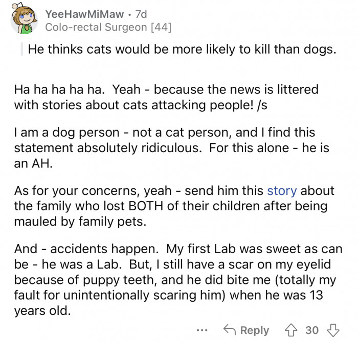 Accidents happen all the time, and dogs can be dangerous.