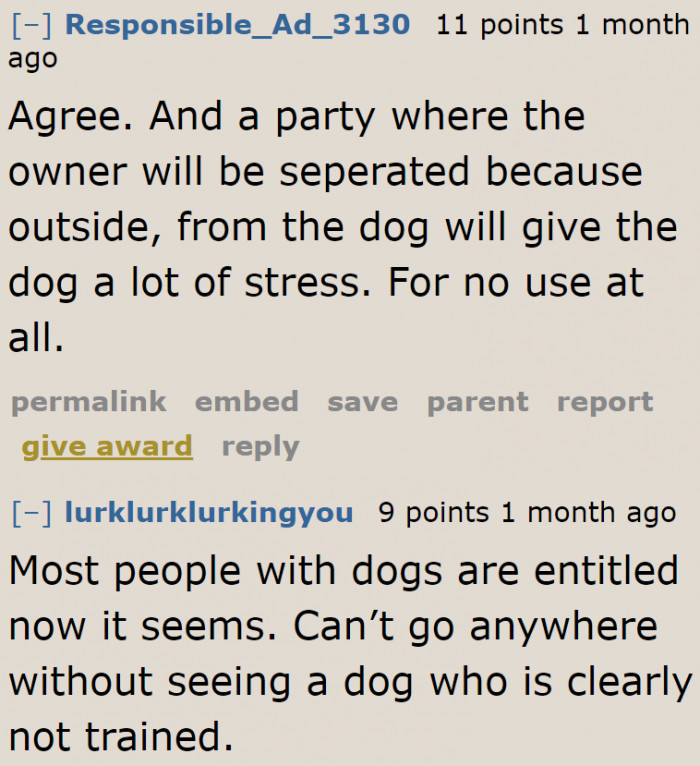 Sadly, there's a lot of entitled pet owners everywhere.